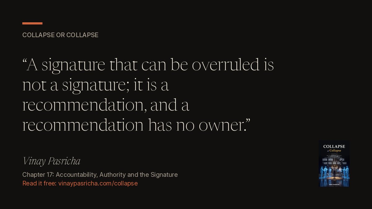 Quote card: A signature that can be overruled is not a signature; it is a recommendation, and a recommendation has no owner.