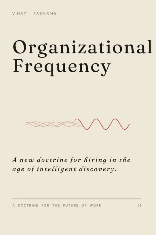 Cover of Organizational Frequency by Vinay Pasricha, a doctrine for hiring by resonance rather than resumes